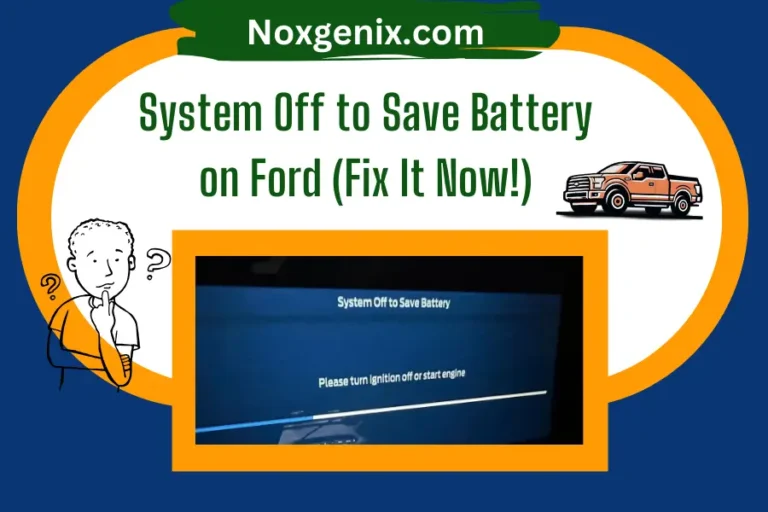 System Off to Save Battery on Ford (Fix It Now!)